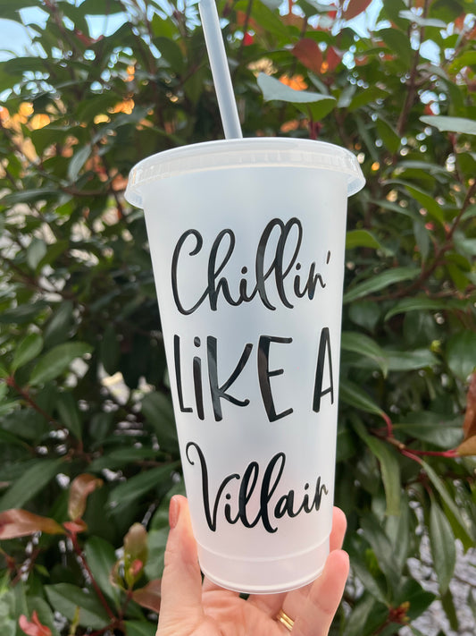Chillin’ Like A Villian Cold Cup